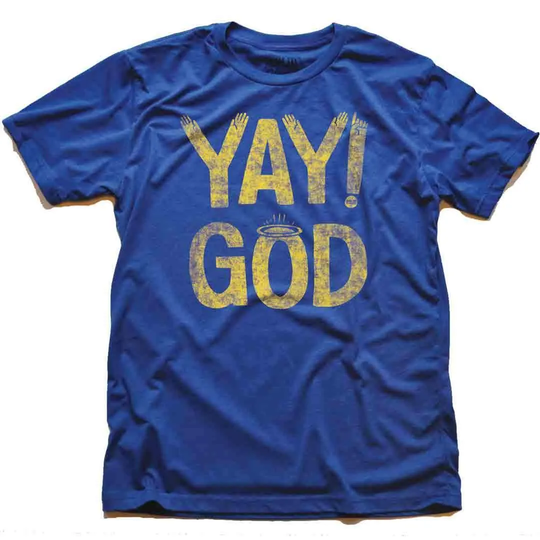 Yay God Soft Style T-Shirt